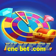 cnc bet .com